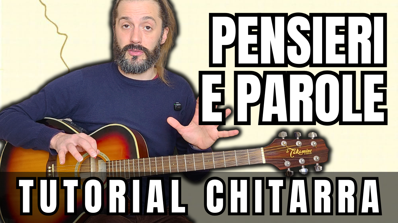 Pensieri e parole - Lucio Battisti | Tutorial di chitarra