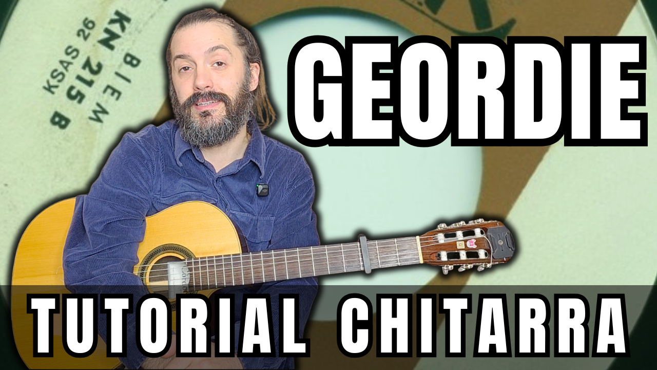 Geordie - Fabrizio De André | Tutorial di Chitarra