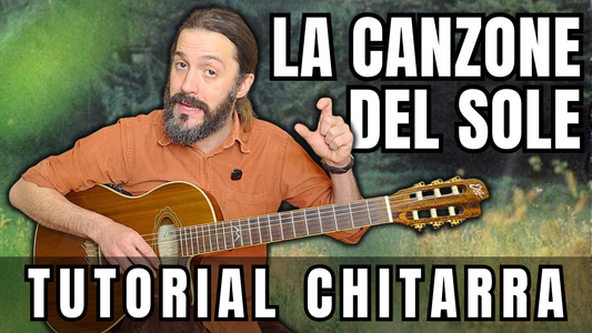 La Canzone del Sole - Lucio Battisti | Tutorial di Chitarra